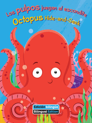 cover image of Los pulpos juegan al escondite / Octopus Hide-and-Seek